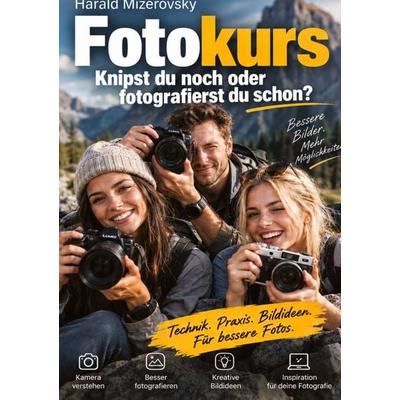 Fotokurs, Gebundene Ausgabe von Harald Mizerovsky, BoD – Books on Demand, 978-3-7519-1750-6