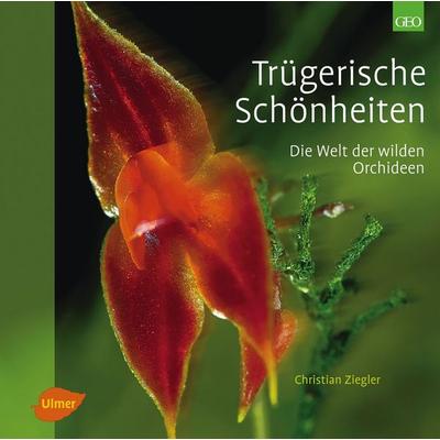 Trügerische Schönheiten, Gebundene Ausgabe von Christian Ziegler, Verlag Eugen Ulmer, 978-3-8001-7822-3
