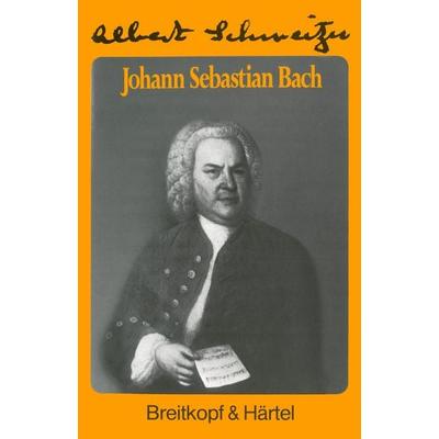 Johann Sebastian Bach, Gebundene Ausgabe von Albert Schweitzer, Breitkopf & Härtel