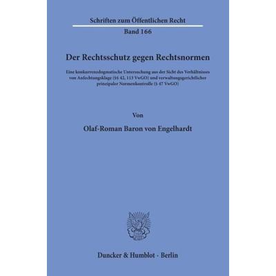 Der Rechtsschutz gegen Rechtsnormen., Taschenbuch von Olaf-Roman Baron Engelhardt, Duncker & Humblot, 978-3-428-02501-5