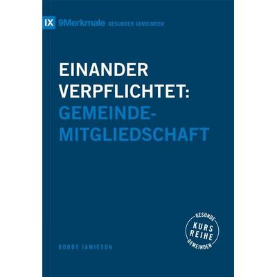 Einander verpflichtet, Taschenbuch von Bobby Jamieson, Verbum Medien, 978-3-9866525-9-3