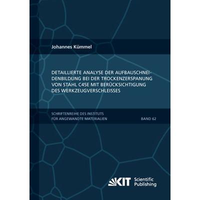 Detaillierte Analyse der Aufbauschneidenbildung bei der Trockenzerspanung von Stahl C45E mit Berücksichtigung des Werkzeugverschleißes, Taschenbuch