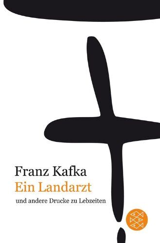 Franz Kafka - Franz Kafka Gesamtwerk - Neuausgabe: Ein Landarzt: und andere Drucke zu Lebzeiten - Preis vom 09.10.2026 07:28:09 h