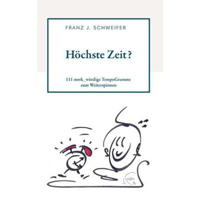 Höchste Zeit?, Taschenbuch von Franz J. Schweifer, Buchschmiede, 978-3-99192-420-3