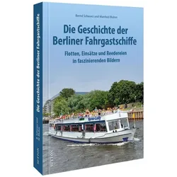 Die Geschichte der Berliner Fahrgastschiffe, Ratgeber von Bernd Schwarz, Manfred Bluhm