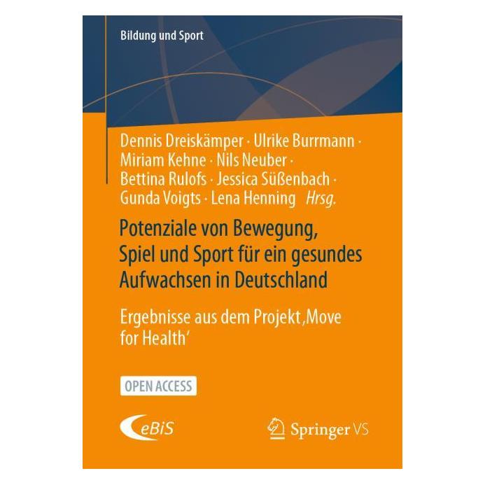 Springer Potenziale von Bewegung, Spiel und Sport für ein gesundes Aufwachsen in Deutschland (Deutsch, Softcover, Miriam Kehne, Ulrike Burrmann) (56496113)