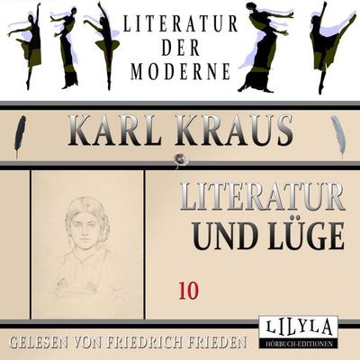 Literatur und Lüge 10 - Karl Kraus, Audio, 9783988521644