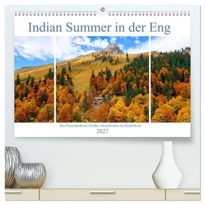 Indian Summer in der Eng - Das Naturdenkmal Großer Ahornboden (hochwertiger Premium Wandkalender 2027 DIN A2 quer), Kunstdruck in Hochglanz