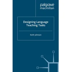 Designing Language Teaching Tasks, Fachbücher von K. Johnson