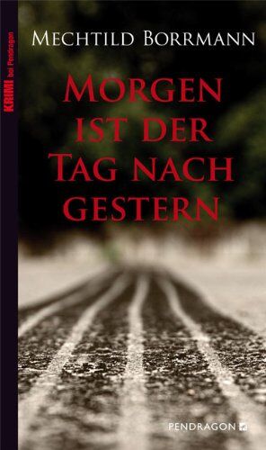 Mechthild Borrmann - Morgen ist der Tag nach gestern - Preis vom 17.10.2026 19:25:27 h