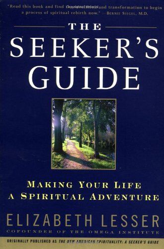 Elizabeth Lesser - The Seeker's Guide: Making Your Life a Spiritual Adventure - Preis vom 09.10.2026 07:28:09 h