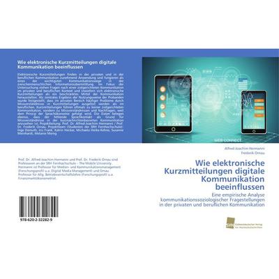 Wie elektronische Kurzmitteilungen digitale Kommunikation beeinflussen, Taschenbuch von Alfred-Joachim Hermanni,Frederik Ornau, Südwestdeutscher