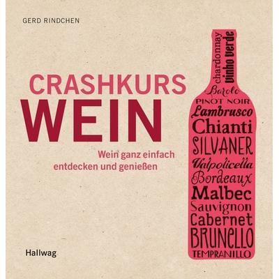 Crashkurs Wein, Taschenbuch von Gerd Rindchen, Gräfe und Unzer Verlag GmbH, 978-3-8338-2727-3
