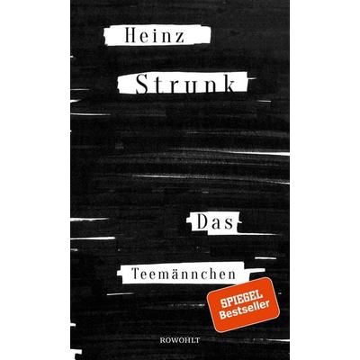 Das Teemännchen, Gebundene Ausgabe von Heinz Strunk, Rowohlt, 978-3-498-06449-5