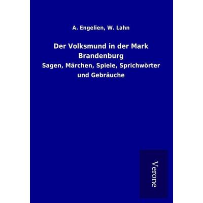 Der Volksmund in der Mark Brandenburg, Taschenbuch von A. Lahn Engelien, BoD - Books on Demand