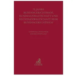 Festschrift zum fünfundsiebzigjährigen Bestehen von Bundesgerichtshof, Bundesanwaltschaft und Rechts, Fachbücher von Brunhilde Ackermann, Jens Rommel