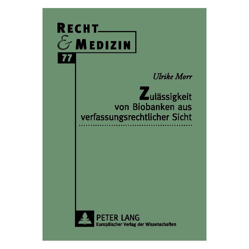 Peter Lang Zulässigkeit von Biobanken aus verfassungsrechtlicher Sicht (Deutsch, Ulrike Tonner) (8327771)