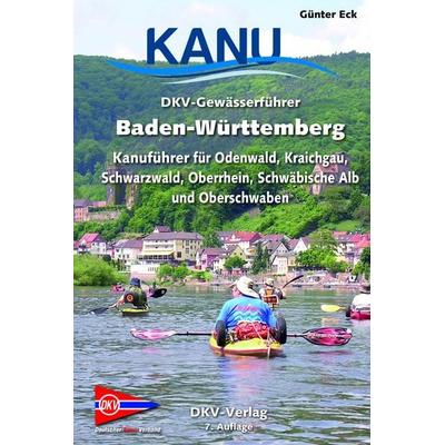 DKV-Gewässerführer Baden-Württemberg, Taschenbuch von Günter Eck, Deutscher Kanu-Verband, 978-3-96806-005-7