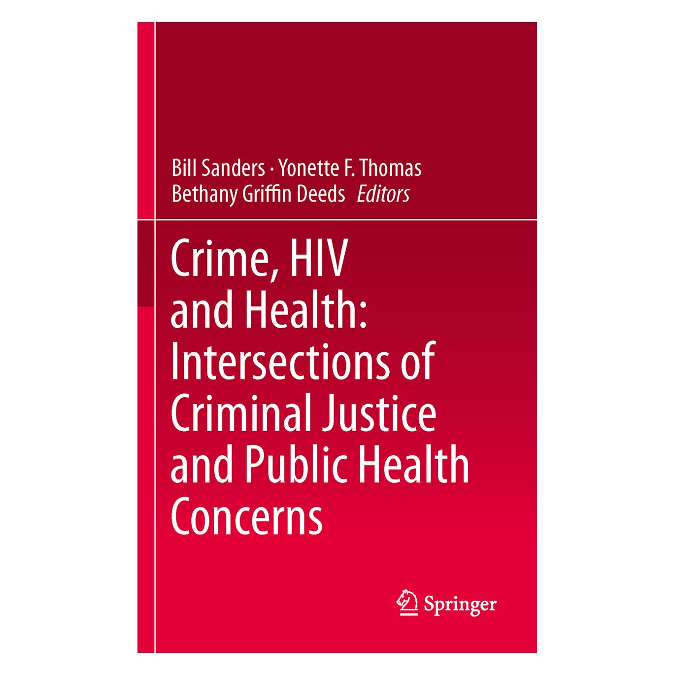 Springer Crime, HIV and Health: Intersections of Criminal Justice and Public Health Concerns (Englisch, Hardcover, Bethany Griffin Deeds, Bill Sanders, Yonette F. Thomas) (9789048189205)