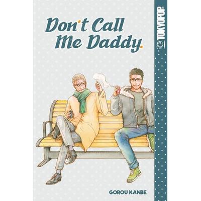 Don't Call Me Daddy, Taschenbuch von Gorou Kanbe, Diamond Books, 978-1-4278-6320-1