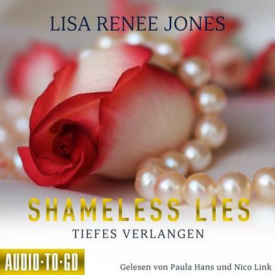 Shameless Lies - Tiefes Verlangen - Lisa Renee Jones, Audio, 9783965194854