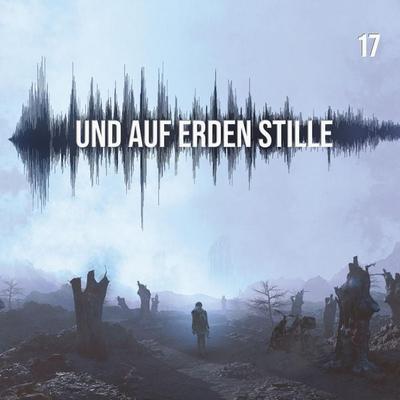 Und auf Erden Stille: Episode 17 - Balthasar Weymarn, Audio, 4066338584564