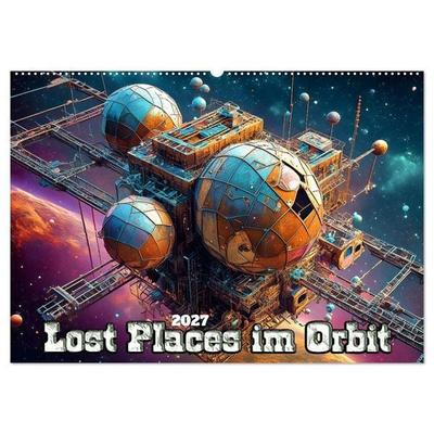 Lost Places im Orbit (Wandkalender 2027 DIN A2 quer), CALVENDO Monatskalender