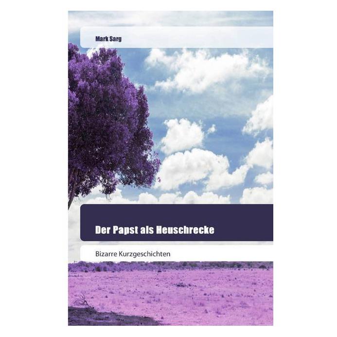 Various Publishers Der Papst als Heuschrecke (Deutsch, Softcover, Mark Sarg) (51448030)