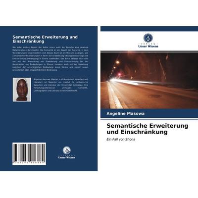 Semantische Erweiterung und Einschränkung, Taschenbuch von Angeline Masowa, Verlag Unser Wissen, 978-620-2-90686-9
