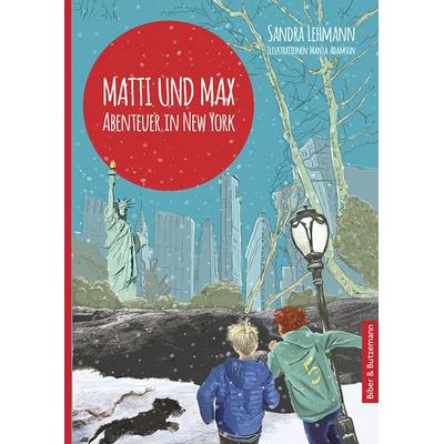 Matti und Max: Abenteuer in New York, Gebundene Ausgabe von Sandra Lehmann, Kinderbuchverlag Biber & Butzemann, 978-3-95916-053-7