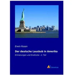 Der deutsche Lausbub in Amerika, Belletristik von Erwin Carlé, Erwin Rosen