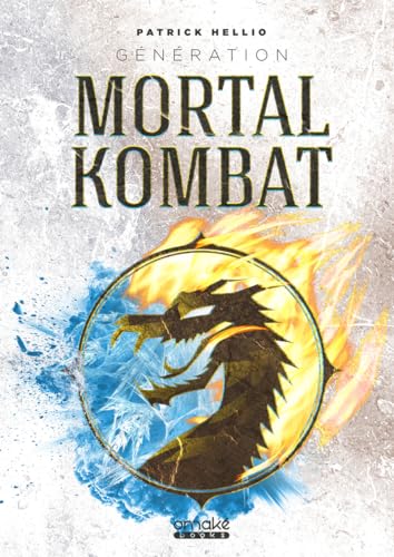 Patrick Hellio - Génération Mortal Kombat - Preis vom 09.10.2026 07:28:09 h