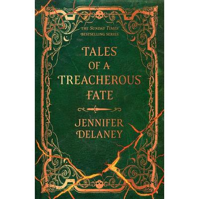 Tales of a Treacherous Fate, Gebundene Ausgabe von Jennifer Delaney, Gollancz, 978-1-399-61602-7