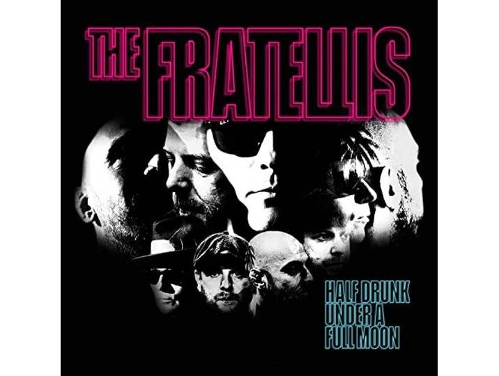 Fratellis - Half Drunk Under A Full Moon