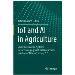 IoT and AI in Agriculture, Fachbücher von Ahamed Tofael