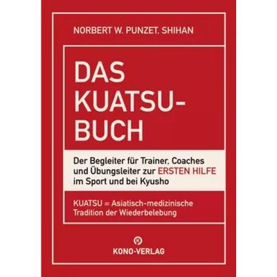 Das Kuatsu-Buch - Erste Hilfe im Budo-Sport, Taschenbuch von Norbert W. Punzet, Kono-Verlag, 978-3-910555-39-6