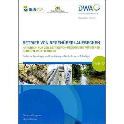 Betrieb von Regenüberlaufbecken, Taschenbuch von Christian Klippstein,Ulrich Dittmer, Deutsche Vereinigung für Wasserwirtschaft, Abwasser und Abfall,
