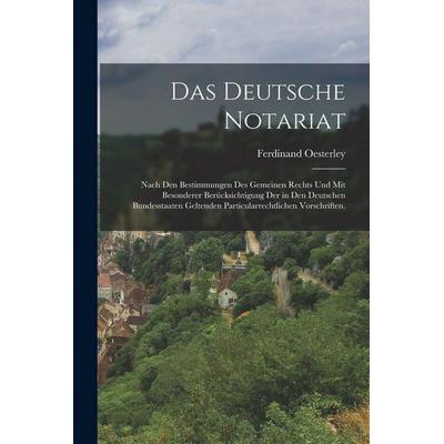 Das deutsche Notariat, Taschenbuch von Ferdinand Oesterley, Hutson Street Press, 978-1-01-777008-7