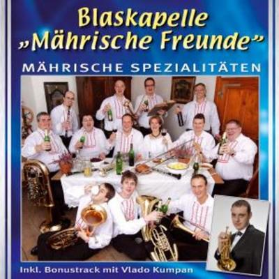 Mährische Spezialitäten - Blaskapelle Mährische Freunde, CD