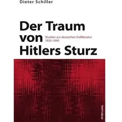 Der Traum von Hitlers Sturz, Fachbücher von Dieter Schiller