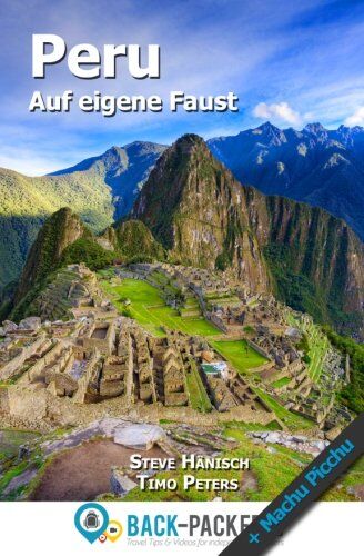 Steve Hänisch - Peru auf eigene Faust: Peru Reiseführer für Individualreisende (inkl. Machu Picchu) - Preis vom 14.10.2026 23:07:16 h