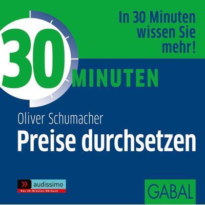 30 Minuten Preise durchsetzen - Oliver Schumacher, Audio, 9783956233821