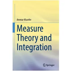 Measure Theory and Integration, Fachbücher von Ammar Khanfer