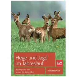 Hege und Jagd im Jahreslauf, Ratgeber von Bruno Hespeler