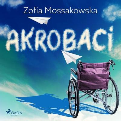 Akrobaci - Zofia Mossakowska, Audio, 9788728291788