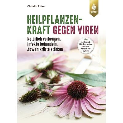 Heilpflanzenkraft gegen Viren, Taschenbuch von Claudia Ritter, Verlag Eugen Ulmer