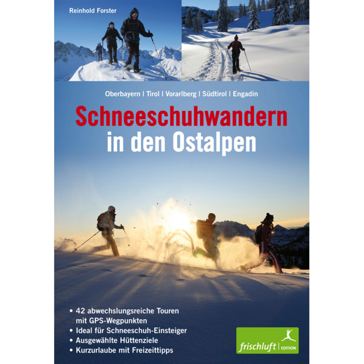 Frischluftedition Schneeschuhwandern in den Ostalpen (Größe One Size)