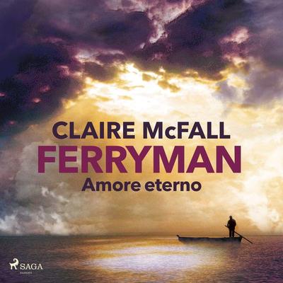 Ferryman. Amore eterno - Claire McFall, Audio, 9788728414668