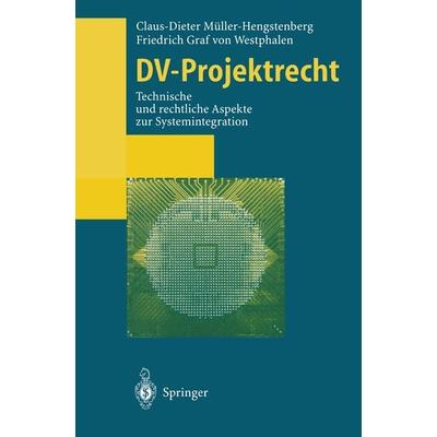 DV-Projektrecht, Taschenbuch von Claus-Dieter Müller-Hengstenberg,Friedrich Graf v. Westphalen, Springer Berlin, 978-3-642-78897-0