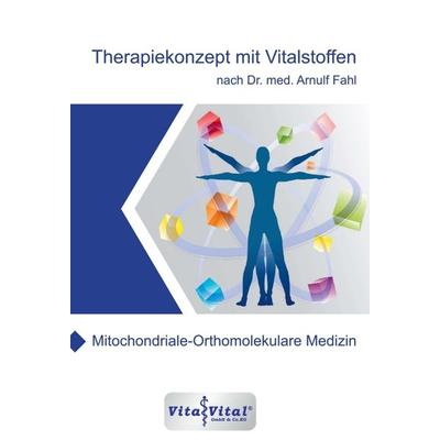 Therapiekonzept mit Vitalstoffen nach Dr.med.Arnulf Fahl, Gebundene Ausgabe von Dr.Arnulf Fahl, Tredition, 978-3-347-23699-8